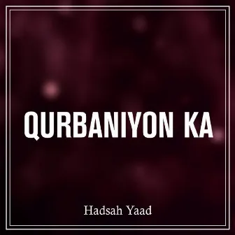 Qurbaniyon Ka by Hadsah Yaad