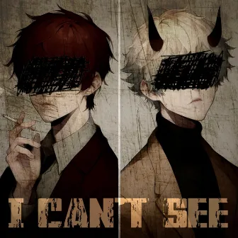 I CAN'T SEE by soluma