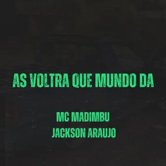 As Voltra Que Mundo Da by Jackson Araujo