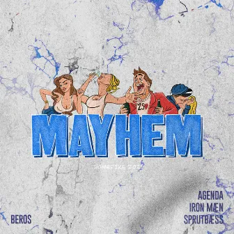 Mayhem by Agenda