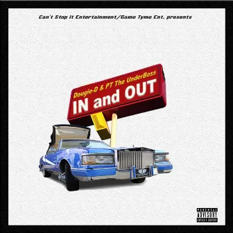 In and Out by PT the UnderBoss