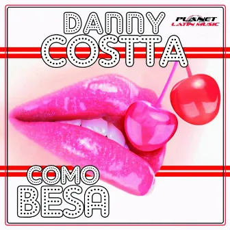 Como Besa by Danny Costta