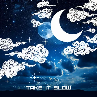 Take It Slow by 