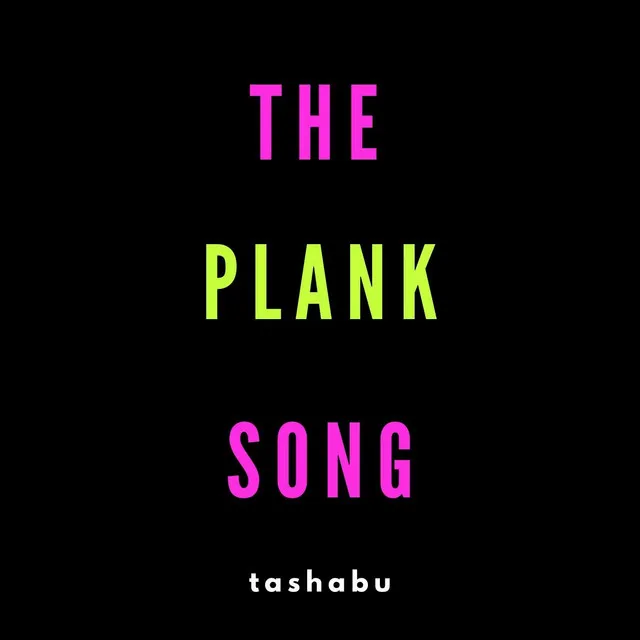 The Plank Song