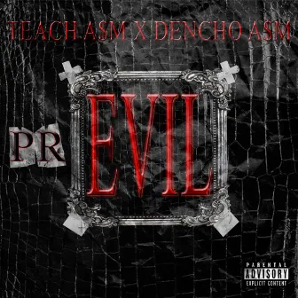 prEVIL by Dencho