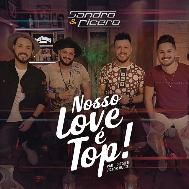 Nosso Love é Top (feat. Diego & Victor Hugo)