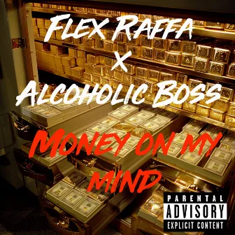 Money On My Mind by Alcoholic Boss