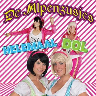 Helemaal Dol by De Alpenzusjes