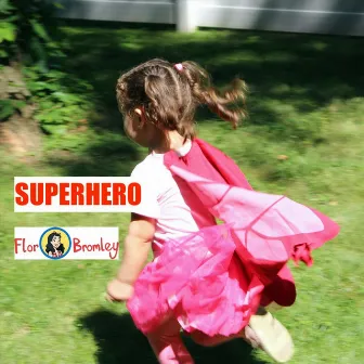 Superhero by Flor Bromley