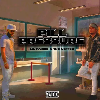 Pill Pressure by Lil Farris