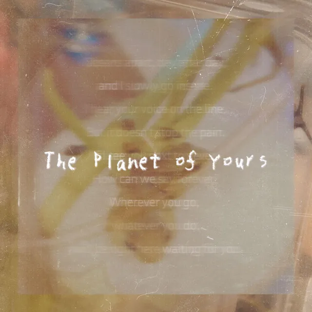 The Planet of Yours