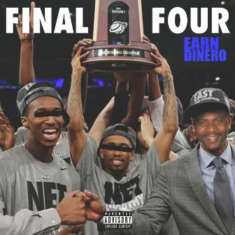 Final Four by Earn Dinero