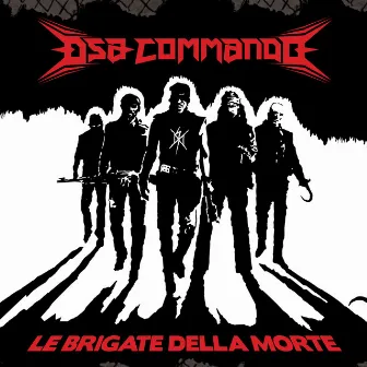 Le Brigate Della Morte by Dsa Commando