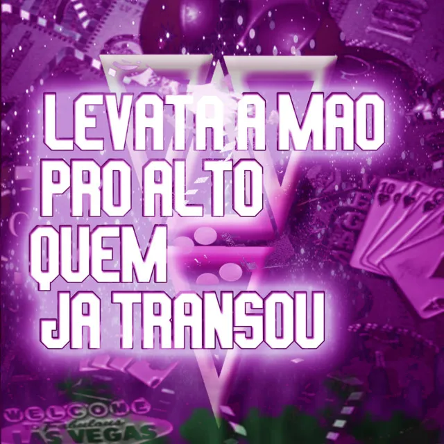 Levata a Mao pro Alto Quem Ja Transou - Remix