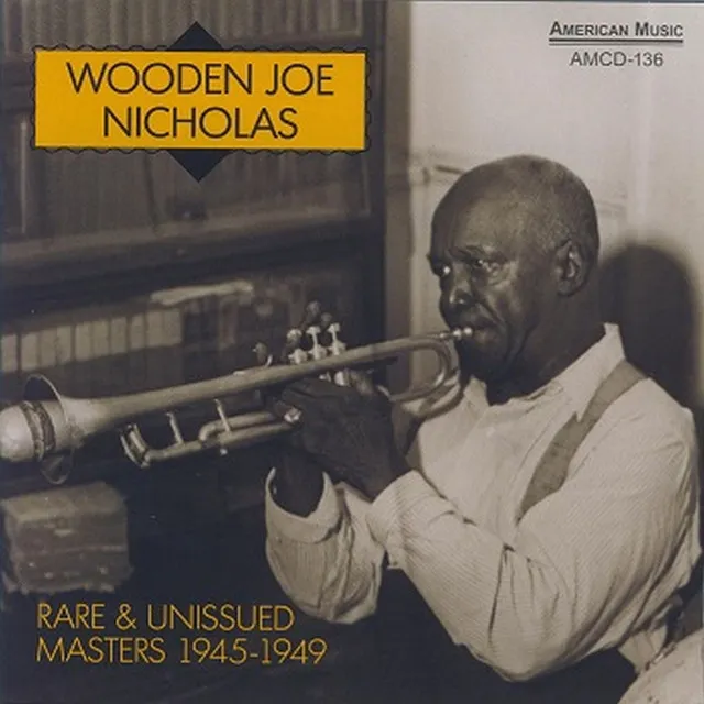 Wooden Joe Nicholas - Rare & Unissued Masters 1945-1949