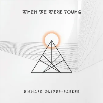 When We Were Young by Richard Oliver-Parker