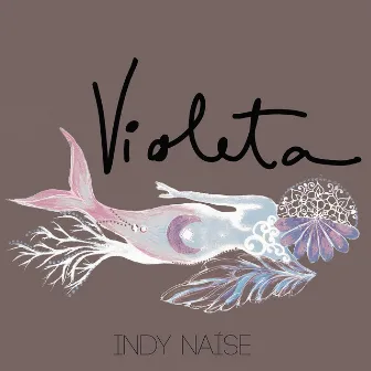 Violeta by Indy Naíse