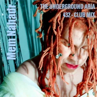 The Underground Aria 432 (Club Mix) by Mem Nahadr