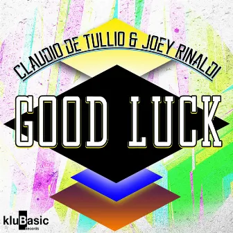 Good Luck by Joey Rinaldi