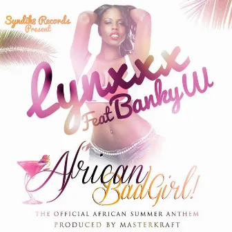 African Badgirl (feat. Banky W) by Lynxxx