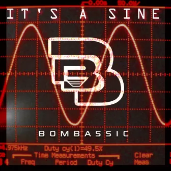 It's A Sine by Bombassic