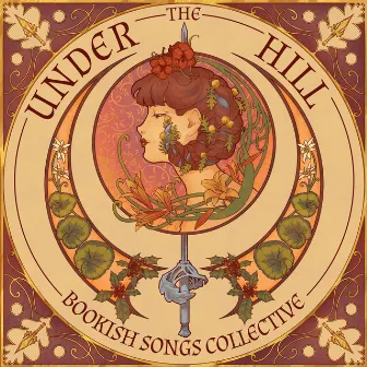 Under The Hill by Bookish Songs Collective