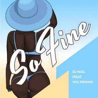 So Fine by Dj Nail