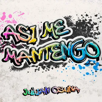 Así Me Mantengo by Julian Osuna