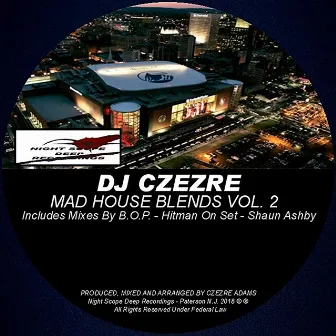 Mad House Blends, Vol. 2 by DJ Czezre