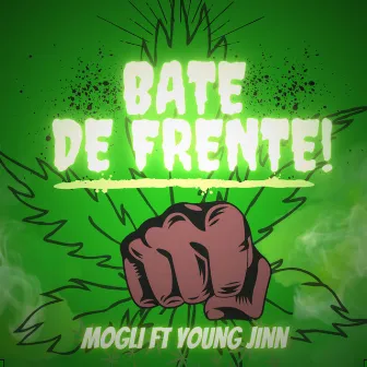 Bate de Frente by Mogli FG