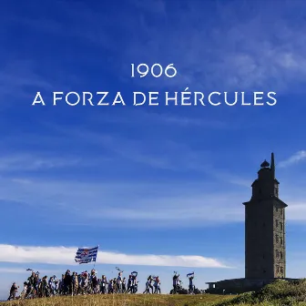 1906 a Forza De Hércules by Xosé Lois Romero