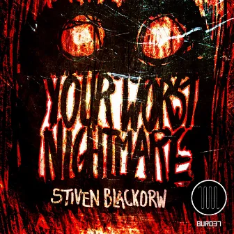 Your Worst Nightmare EP by Stiven Blackorw