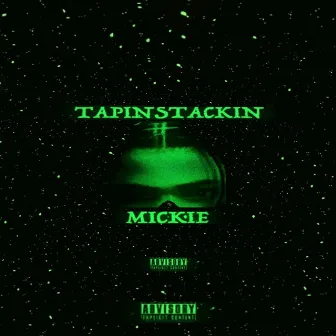 Tapinstackin by Mickie