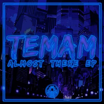 Almost There by Temam