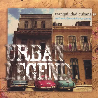 Tranquilidad Cubana EP by Urban Legend