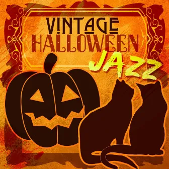 Vintage Halloween Jazz: Creepy Ambience Oldies, 1930s Old Fashioned & Retro Creepy Ragtime Music by Unknown Artist