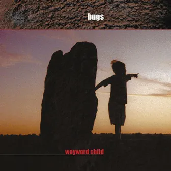 Wayward Child by Bugs