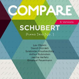 Schubert: Piano Trio, Op. 99, D. 898, Lev Oborin vs. David Oistrakh vs. Sviatoslav Knushevitsky vs. Arthur Rubinstein vs. Jascha Heifetz vs. Emanuel Feuermann (Compare 2 Versions) by Lev Oborin