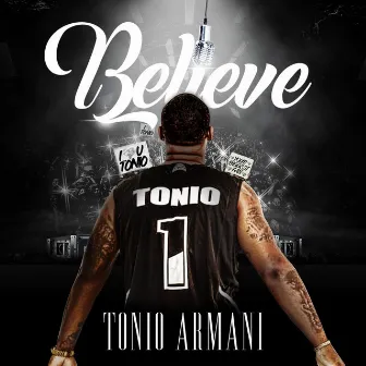 Believe by Tonio Armani