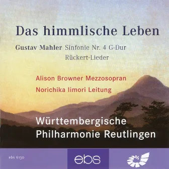 Gustav Mahler: Das Himmlische Leben - Symphony No 4, Rückert-Lieder by Alison Browner