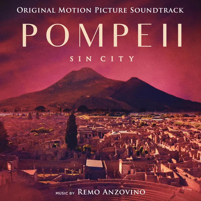 Pompeii - Sin City (Original Motion Picture Soundtrack)