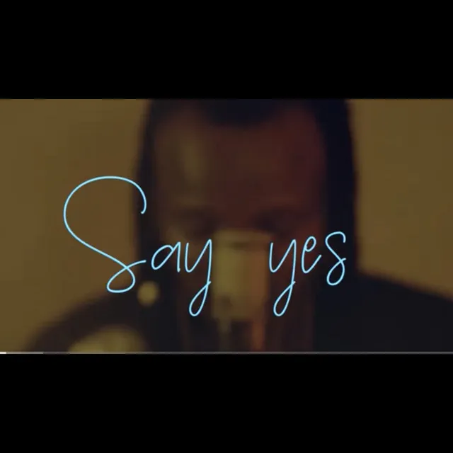 Say Yes (Acoustic)