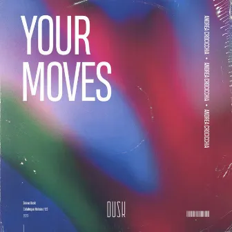 Your Moves by Andrea Crocicchia