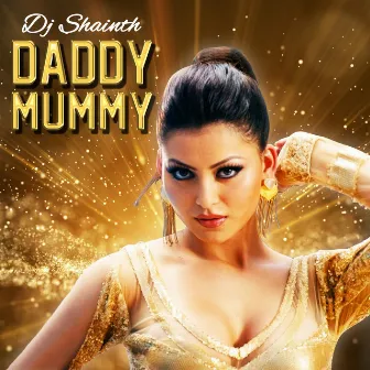 Daddy Mummy by Dj Shainth