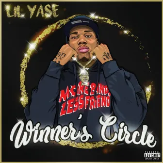 Winners Circle by Lil Yase