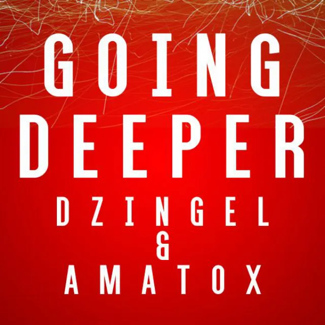 Going Deeper - Original Mix