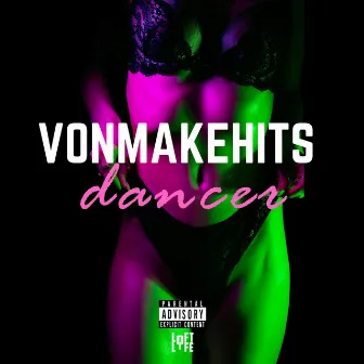 Dancer by VonMakeHits