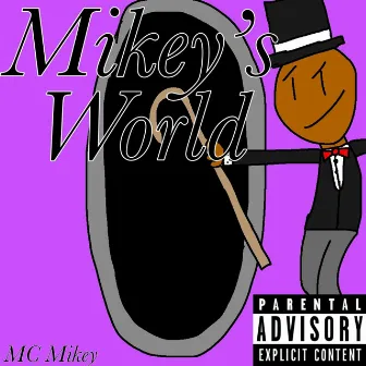 Mikey World by MC Mikey