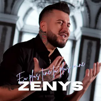 Eu Plus Tine Tu Plus Mine by Zenys