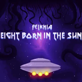 Eight Born in the Sun by Felknia